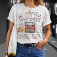 I Create Worlds Of Words Writer Novel Author Book Writing T-Shirt Gifts for Her I Create Worlds Of Words Writer Novel Author Book Writing T-Shirt Gifts for Her