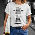 Drink Good Coffee Read Good Books Daily Ritual T-Shirt Gifts for Her Drink Good Coffee Read Good Books Daily Ritual T-Shirt Gifts for Her