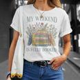 My Weekend Is Fully Booked Books Lover T-Shirt Gifts for Her My Weekend Is Fully Booked Books Lover T-Shirt Gifts for Her