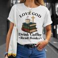 Love God Drink Coffee Read Books Lovers Jesus And Coffee T-Shirt Gifts for Her