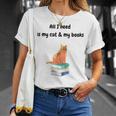 All I Need Is My Cat & Books T-Shirt Gifts for Her