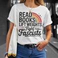 Read Books Lift Weights Fight Fascists Bookworm Book Lover T-Shirt Gifts for Her Read Books Lift Weights Fight Fascists Bookworm Book Lover T-Shirt Gifts for Her