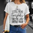 I Still Read Fairytales They'Re Just Dirtier Now Book Worm T-Shirt Gifts for Her