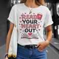 Read Your Heart Out Love Book Valentine Teacher Bookworm T-Shirt Gifts for Her