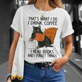 That's What I Do I Read Books I Drink Coffee I Know Things T-Shirt Gifts for Her
