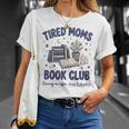 Tired Moms Book Club Reading Mom Coffee Mama Mothers T-Shirt Gifts for Her Tired Moms Book Club Reading Mom Coffee Mama Mothers T-Shirt Gifts for Her