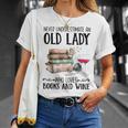 Never Underestimate An Old Lady Who Loves Books And Wine T-Shirt Gifts for Her Never Underestimate An Old Lady Who Loves Books And Wine T-Shirt Gifts for Her