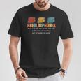 Abibliophobia Definition Bookworm Book Reader Reading Geek T-Shirt Unique Gifts