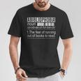 Abibliophobia The Fear Of Running Out Of Books Reading T-Shirt Unique Gifts Abibliophobia The Fear Of Running Out Of Books Reading T-Shirt Unique Gifts