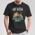 Ask Me About My Book Writer Of Novels Writers Author T-Shirt Unique Gifts Ask Me About My Book Writer Of Novels Writers Author T-Shirt Unique Gifts