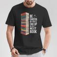 Author Be Careful Or You'Ll End Up In My Book T-Shirt Unique Gifts Author Be Careful Or You'Ll End Up In My Book T-Shirt Unique Gifts