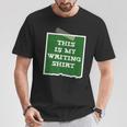 Author This Is My Writing Tee Novelist Story Book Writer T-Shirt Unique Gifts