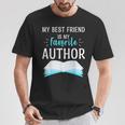 My Best Friend Is My Favorite Author Proud Book Journalist T-Shirt Unique Gifts My Best Friend Is My Favorite Author Proud Book Journalist T-Shirt Unique Gifts