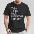This Is My Book Character Costume Lazy Halloween Costume T-Shirt Unique Gifts This Is My Book Character Costume Lazy Halloween Costume T-Shirt Unique Gifts