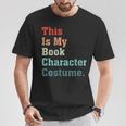 This Is My Book Character Costume For Book Lovers Vintage T-Shirt Unique Gifts This Is My Book Character Costume For Book Lovers Vintage T-Shirt Unique Gifts