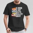A Book A Day Keeps Reality Away Bookworm T-Shirt Unique Gifts