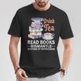 Book Lover Quote Drink Tea Read Books Cool Book Lover T-Shirt Unique Gifts