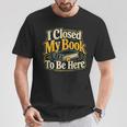 Book Lover Reader Librarian Teacher Reading Humor T-Shirt Unique Gifts Book Lover Reader Librarian Teacher Reading Humor T-Shirt Unique Gifts