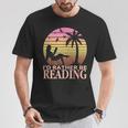 Book Lover Women Girls I'd Rather Be Reading T-Shirt Unique Gifts Book Lover Women Girls I'd Rather Be Reading T-Shirt Unique Gifts