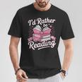 Book Reading I'd Rather Be Reading T-Shirt Unique Gifts