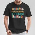 Book Reading It's Not Hoarding If It's Books T-Shirt Unique Gifts Book Reading It's Not Hoarding If It's Books T-Shirt Unique Gifts