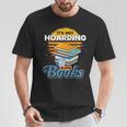 Book Reading Its Not Hoarding If Its Books Hoarding T-Shirt Unique Gifts Book Reading Its Not Hoarding If Its Books Hoarding T-Shirt Unique Gifts