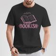 Bookish Book Reading Literary Advocate Teacher Librarian For Men Women T-Shirt Unique Gifts Bookish Book Reading Literary Advocate Teacher Librarian For Men Women T-Shirt Unique Gifts