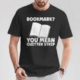 Bookmark Book Reader T-Shirt Unique Gifts