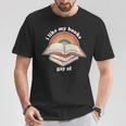 I Like My Books Gay AF LGBTQ Pride Read Diverse Quote T-Shirt Unique Gifts