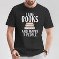 I Like Books And Maybe 3 People Book Lover T-Shirt Unique Gifts