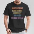 Books Not Bans Heart Not Hate Community Not Chaos T-Shirt Unique Gifts
