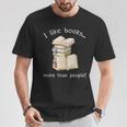 I Like Books More Than People Reading Book Lover T-Shirt Unique Gifts I Like Books More Than People Reading Book Lover T-Shirt Unique Gifts