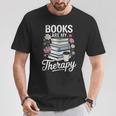 Books Are My Therapy Book Lovers Reading Coffee Florals T-Shirt Unique Gifts Books Are My Therapy Book Lovers Reading Coffee Florals T-Shirt Unique Gifts