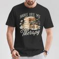 Books Are My Therapy Floral Book Lover Reading Bookworm Nerd T-Shirt Unique Gifts