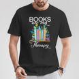 Books Are My Therapy T-Shirt Unique Gifts