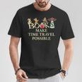 Books Make Time Travel Possible Book Reader T-Shirt Unique Gifts