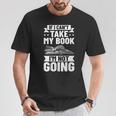 Bookworm Outfit If I Can't Take My Book I'm Not Going T-Shirt Unique Gifts