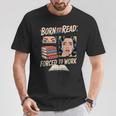 Born To Read For Book Lovers T-Shirt Unique Gifts