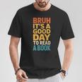 Bruh Its A Good Day To Read A Book Reading Teacher Mom Boys T-Shirt Unique Gifts Bruh Its A Good Day To Read A Book Reading Teacher Mom Boys T-Shirt Unique Gifts