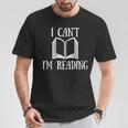 I Can't I'm Reading Book Reader Lazy Excuse T-Shirt Unique Gifts