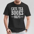 Cat Lover Cats Tea Books Naps T-Shirt Unique Gifts Cat Lover Cats Tea Books Naps T-Shirt Unique Gifts