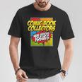 Comic Book Collectors Have Serious Issues T-Shirt Unique Gifts