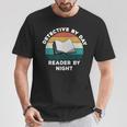 Detective By Day Reader By Night Cool Crime Book Lover T-Shirt Unique Gifts