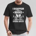 I Disappear Into Books Book Lovers Reading T-Shirt Unique Gifts