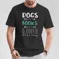 Dogs Books Coffee Tshirt Weekend Shirt Animal Lover Tee T-Shirt Unique Gifts