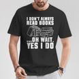 I Don't Always Read Books Bookworm Reading T-Shirt Unique Gifts