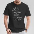 I Don't Sleep Without Reading Books Love Books T-Shirt Unique Gifts I Don't Sleep Without Reading Books Love Books T-Shirt Unique Gifts