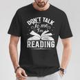 Don't Talk To Me I'm Reading Book Nerd Shirt Book Lover T-Shirt Unique Gifts Don't Talk To Me I'm Reading Book Nerd Shirt Book Lover T-Shirt Unique Gifts