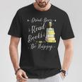 Drink Beer Read Books Be Happy Book For Readers T-Shirt Unique Gifts