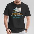 Drink Tea Read Books Be Happy s For Book Lovers T-Shirt Unique Gifts Drink Tea Read Books Be Happy s For Book Lovers T-Shirt Unique Gifts